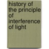 History Of The Principle Of Interference Of Light door N. Kipnis