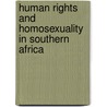 Human Rights and Homosexuality in Southern Africa door Mai Palmberg