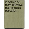 In Search Of More Effective Mathematics Education door Ian Westbury