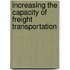 Increasing the Capacity of Freight Transportation