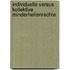 Individuelle Versus Kollektive Minderheitenrechte