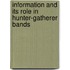 Information And Its Role In Hunter-Gatherer Bands