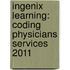 Ingenix Learning: Coding Physicians Services 2011