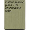 Instant Session Plans - For Essential Life Skills door Robin Dynes