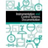 Instrumentation And Control Systems Documentation by Fred A. Meier