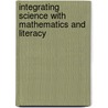 Integrating Science With Mathematics And Literacy by Elizabeth Hammerman