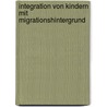 Integration Von Kindern Mit Migrationshintergrund by Raphaela Bihler