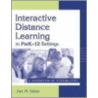 Interactive Distance Learning In Prek-12 Settings by Jan M. Yates