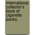 International Collector's Book of Cigarette Packs