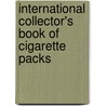 International Collector's Book of Cigarette Packs door Righini