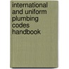International and Uniform Plumbing Codes Handbook by Roger Dodge Woodson