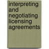 Interpreting And Negotiating Licensing Agreements by Lawrence Cheeseman