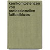 Kernkompetenzen Von Professionellen Fußballklubs door Jochen Schreiber