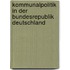 Kommunalpolitik In Der Bundesrepublik Deutschland