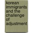 Korean Immigrants And The Challenge Of Adjustment