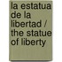 La Estatua De La Libertad / The Statue of Liberty
