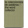 La coleccionista de palabras / The Word Collector door Sonja Wimmer