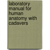 Laboratory Manual For Human Anatomy With Cadavers door Wami Medical Program