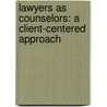 Lawyers As Counselors: A Client-Centered Approach door Paul R. Tremblay