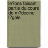 Le?Ons Faisant Partie Du Cours De M?Decine L?Gale door Matthieu Joseph Bonaventure Puig Orfila