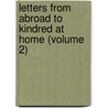 Letters From Abroad To Kindred At Home (Volume 2) door Catharine Maria Sedgwick