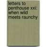 Letters To Penthouse Xxi: When Wild Meets Raunchy door Penthouse