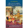 Life, Love And Laughter In The Reign Of Louis Xiv by Ann Preston