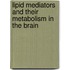 Lipid Mediators And Their Metabolism In The Brain