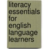 Literacy Essentials For English Language Learners door Maria Uribe