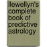 Llewellyn's Complete Book Of Predictive Astrology