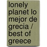 Lonely Planet Lo Mejor de Grecia / Best of Greece by Korina Miller