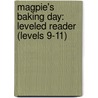 Magpie's Baking Day: Leveled Reader (Levels 9-11) door Thomas R. Randall