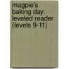 Magpie's Baking Day: Leveled Reader (Levels 9-11) door Thomas R. Randall