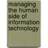 Managing The Human Side Of Information Technology