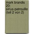 Mark Brandis 20: Sirius-Patrouille (Teil 2 Von 2)