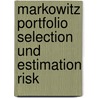 Markowitz Portfolio Selection Und Estimation Risk by Robert Hang