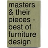Masters & Their Pieces - Best Of Furniture Design door Manuela Roth
