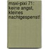 Maxi-Pixi 71: Keine Angst, kleines Nachtgespenst!