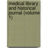 Medical Library And Historical Journal (Volume 1) door Medical Library Association