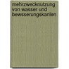 Mehrzwecknutzung Von Wasser Und Bewsserungskanlen by Stefan Gärtner