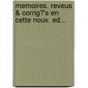 Memoires. Reveus & Corrig?'s En Cette Nouv. Ed... door Fran ois De Bassompierre