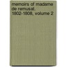 Memoirs Of Madame De Remusat. 1802-1808, Volume 2 door Remusat