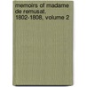 Memoirs Of Madame De Remusat. 1802-1808, Volume 2 by Remusat