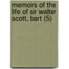Memoirs Of The Life Of Sir Walter Scott, Bart (5) door John Gibson Lockhart