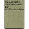 Metabolische Datenbanken in Der Stoffflussanalyse door Sascha Fuhrmann