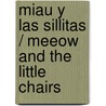 Miau y las sillitas / Meeow and the Little Chairs door Sebastien Braun