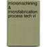 Micromachining & Microfabrication Process Tech Vi