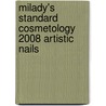 Milady's Standard Cosmetology 2008 Artistic Nails door Milady Milady