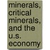 Minerals, Critical Minerals, And The U.S. Economy