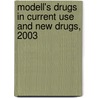 Modell's Drugs in Current Use and New Drugs, 2003 door Milagros Fernandez